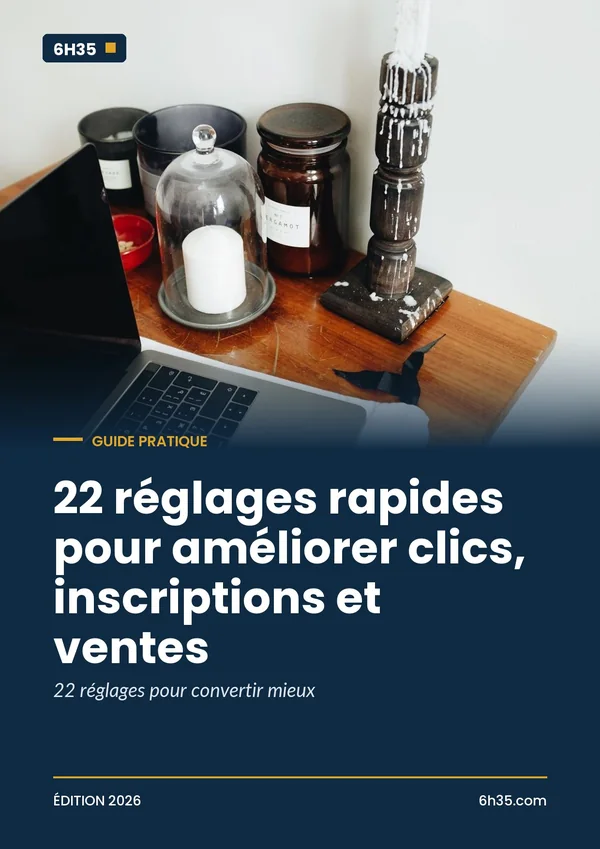 Couverture du guide 22 réglages rapides pour améliorer clics, inscriptions et ventes