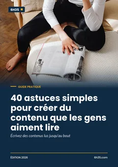 Couverture du guide 40 astuces simples pour créer du contenu que les gens aiment lire