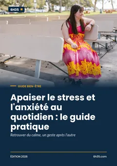Couverture du guide Apaiser le stress et l'anxiété au quotidien : le guide pratique