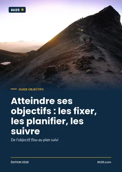 Couverture du guide Atteindre ses objectifs : les fixer, les planifier, les suivre