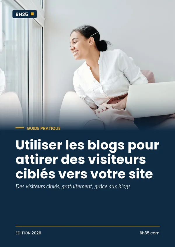 Couverture du guide Utiliser les blogs pour attirer des visiteurs ciblés vers votre site