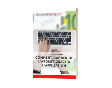 Comment gagner de l'argent grâce à l'affiliation