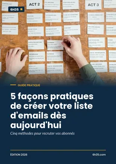 Couverture du guide 5 façons pratiques de créer votre liste d'emails dès aujourd'hui