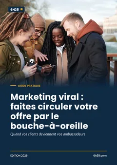 Couverture du guide Marketing viral : faites circuler votre offre par le bouche-à-oreille