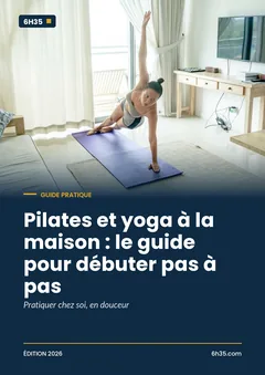 Couverture du guide Pilates et yoga à la maison : le guide pour débuter pas à pas